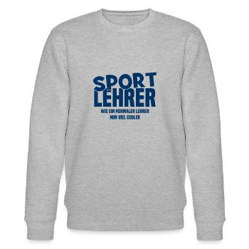Sportlehrer - Wie ein normaler Lehrer nur cooler - Stanley/Stella Unisex Bio-Sweatshirt CHANGER  - Grau meliert - Vorne - Nik (191cm) & Marisol (170cm)