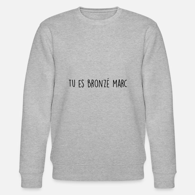 Tu es bronzé Marc - Sweat bio CHANGER Stanley/Stella Unisexe - gris chiné