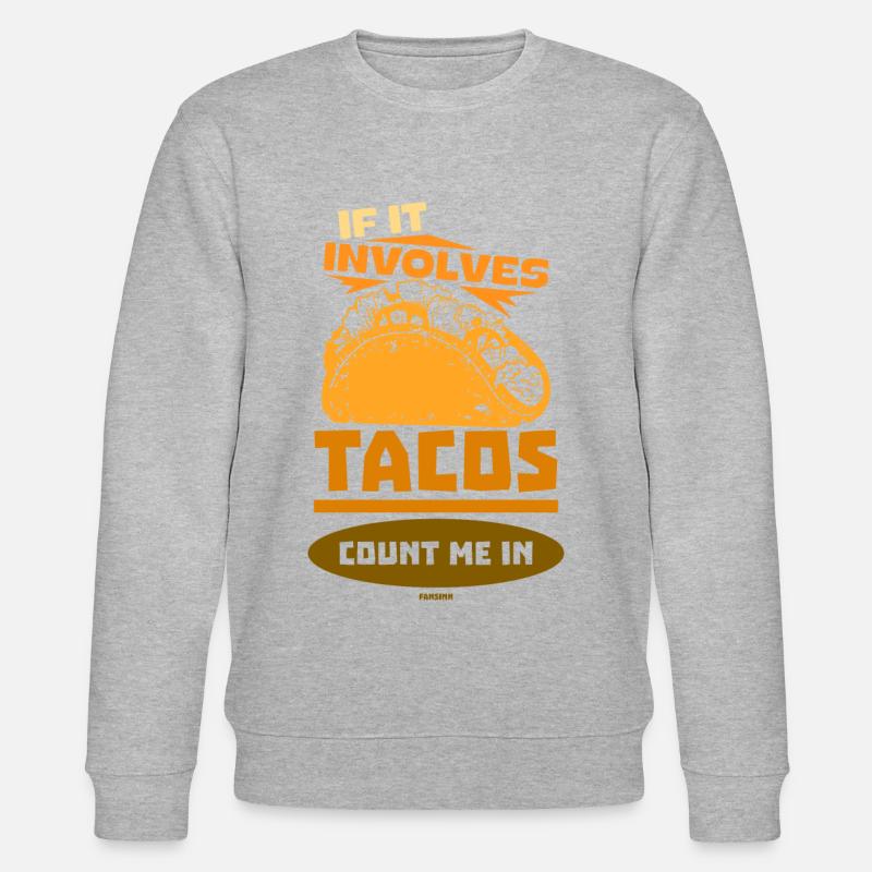 S’il s’agit de tacos comptez-moi - Sweat bio CHANGER Stanley/Stella Unisexe - gris chiné