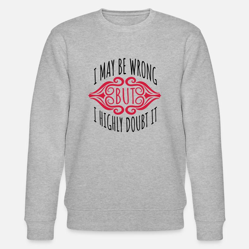 I may be wrong - Stanley/Stella CHANGER Unisex Organic Sweatshirt - heather grey