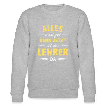 Alles wird gut denn jetzt ist der Lehrer da - Stanley/Stella Unisex Bio-Sweatshirt CHANGER  - Grau meliert - Vorne - Nik (191cm) & Marisol (170cm)