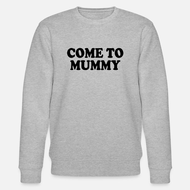 come to mummy - Stanley/Stella Unisex Bio-Sweatshirt CHANGER  - Grau meliert