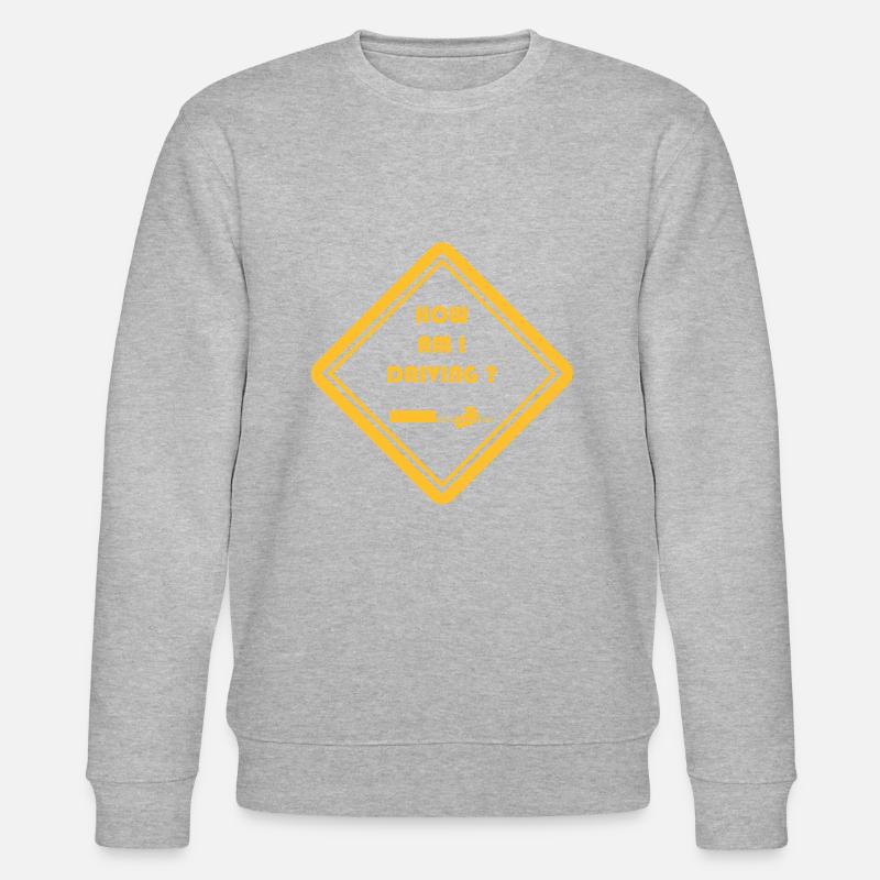 How am i driving? - Stanley/Stella CHANGER Unisex Organic Sweatshirt - heather grey