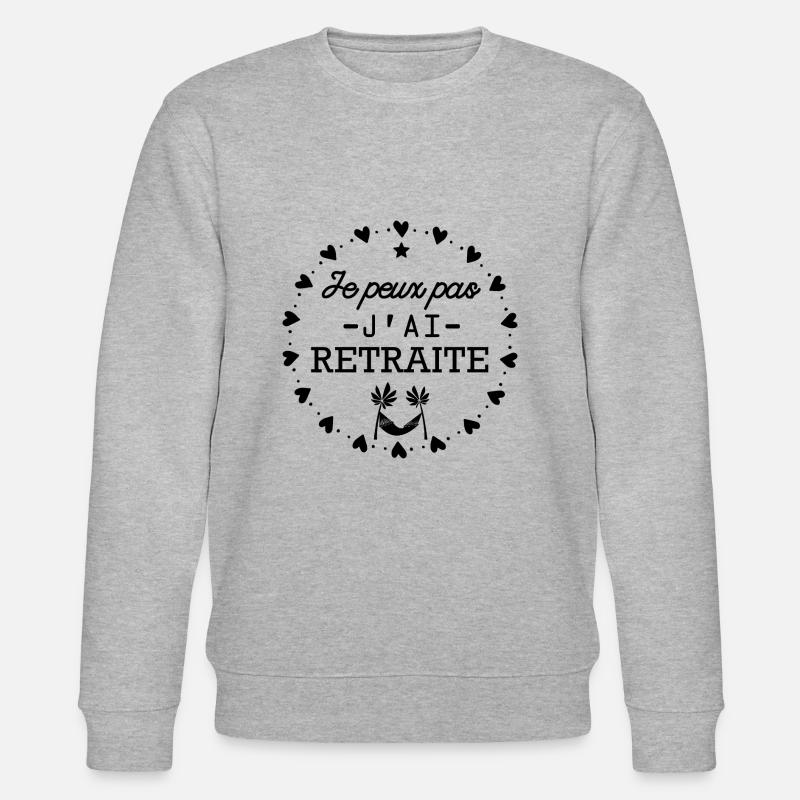 je peux pas j'ai retraite - Sweat bio CHANGER Stanley/Stella Unisexe - gris chiné