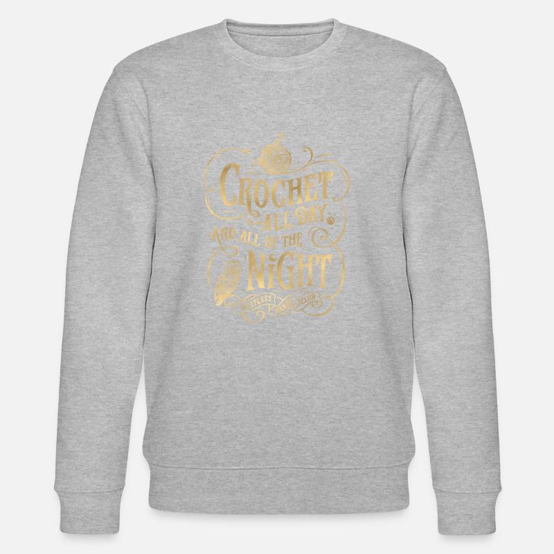 CROCHET ALL NIGHT/ Gold - Stanley/Stella Unisex Bio-Sweatshirt CHANGER  - Grau meliert