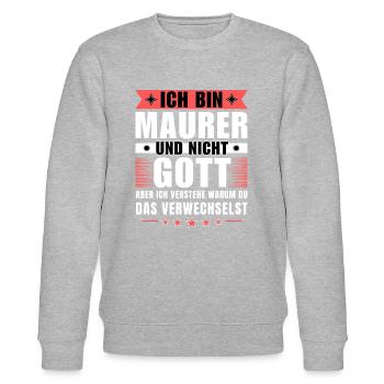 Ich bin Maurer und nicht Gott - Stanley/Stella Unisex Bio-Sweatshirt CHANGER  - Grau meliert - Vorne - Nik (191cm) & Marisol (170cm)