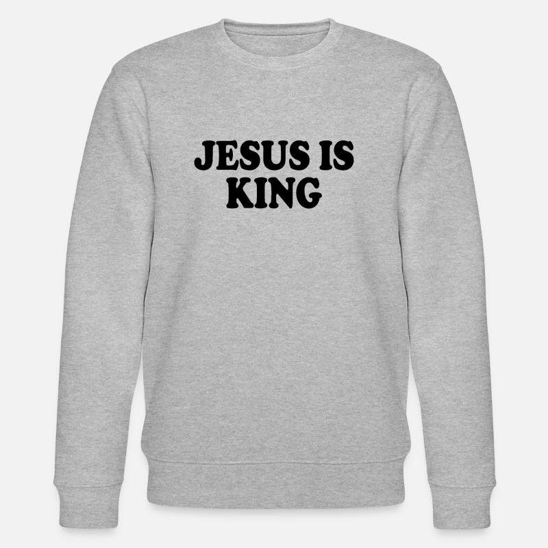 Jesus is king - Sweat bio CHANGER Stanley/Stella Unisexe - gris chiné