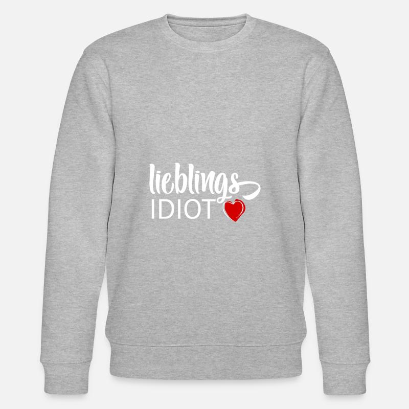 Favorite idiot - Stanley/Stella CHANGER Unisex Organic Sweatshirt - undefined