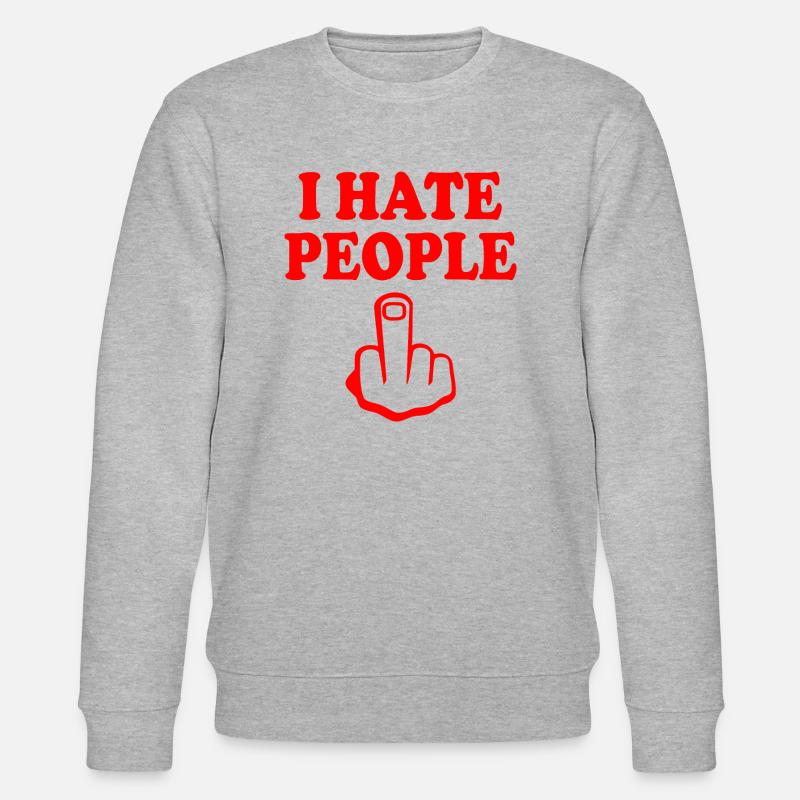 I hate people - Sweat bio CHANGER Stanley/Stella Unisexe - gris chiné