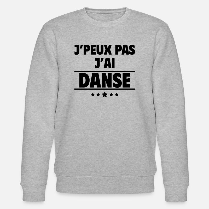 J'peux pas j'ai danse, danseur, danseuse - Sweat bio CHANGER Stanley/Stella Unisexe - gris chiné