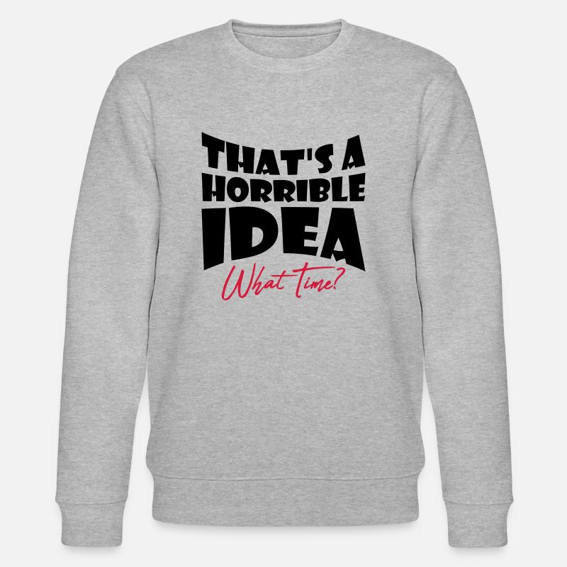 C’est une idée horrible - Sweat bio CHANGER Stanley/Stella Unisexe - gris chiné