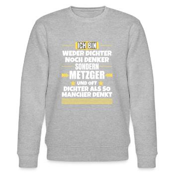 Neither poet nor thinker, but butcher - Stanley/Stella CHANGER Unisex Organic Sweatshirt - heather grey - Front - Nik (191cm) & Marisol (170cm)