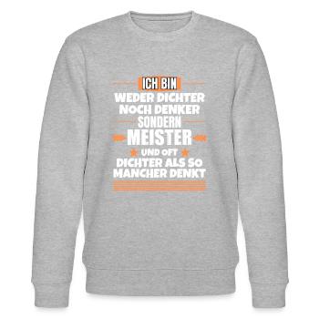 Neither poets nor thinkers, but masters - Stanley/Stella CHANGER Unisex Organic Sweatshirt - heather grey - Front - Nik (191cm) & Marisol (170cm)