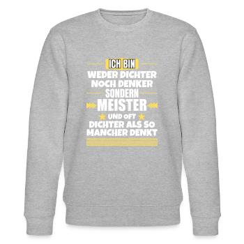 Neither poets nor thinkers, but masters - Stanley/Stella CHANGER Unisex Organic Sweatshirt - heather grey - Front - Nik (191cm) & Marisol (170cm)