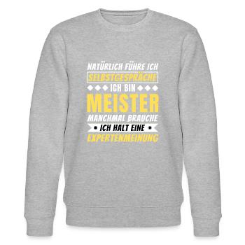 Ich führe Selbstgespräche - Meister Edition - Stanley/Stella Unisex Bio-Sweatshirt CHANGER  - Grau meliert - Vorne - Nik (191cm) & Marisol (170cm)
