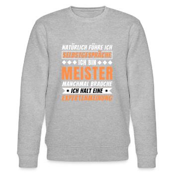 Ich führe Selbstgespräche - Meister Edition - Stanley/Stella Unisex Bio-Sweatshirt CHANGER  - Grau meliert - Vorne - Nik (191cm) & Marisol (170cm)