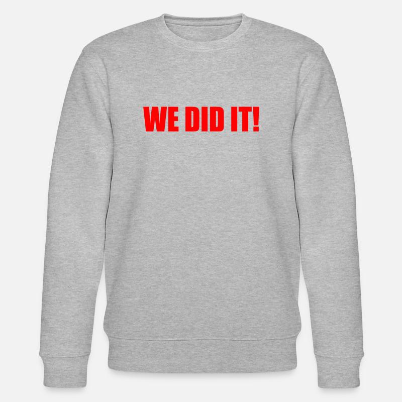 We did it - Stanley/Stella Unisex Bio-Sweatshirt CHANGER  - Grau meliert