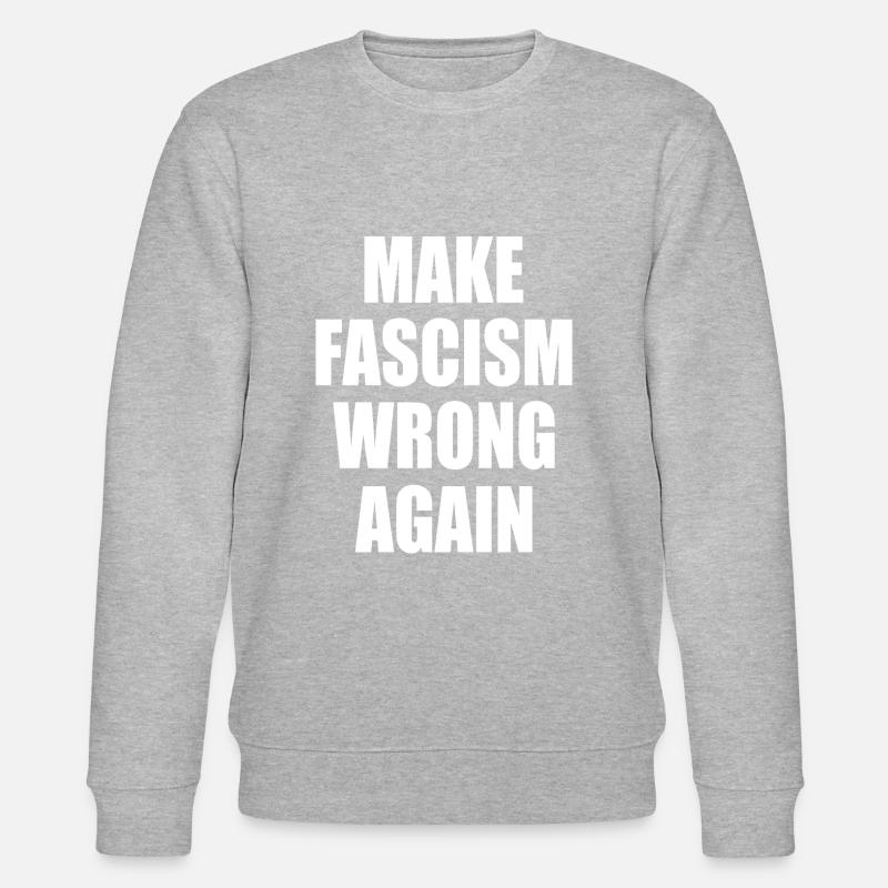 make fascism wrong again - Stanley/Stella CHANGER Unisex Organic Sweatshirt - heather grey