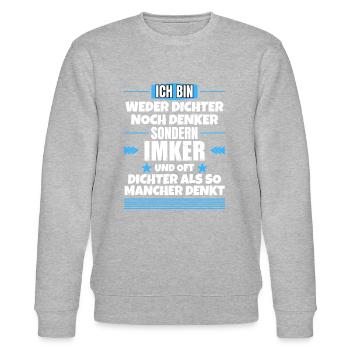 Neither poet nor thinker, but beekeeper - Stanley/Stella CHANGER Unisex Organic Sweatshirt - heather grey - Front - Nik (191cm) & Marisol (170cm)
