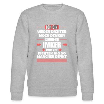 Neither poet nor thinker, but beekeeper - Stanley/Stella CHANGER Unisex Organic Sweatshirt - heather grey - Front - Nik (191cm) & Marisol (170cm)