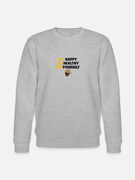 Bee Happy Bee Healthy Bee Yourself - Stanley/Stella CHANGER Unisex Organic Sweatshirt - heather grey