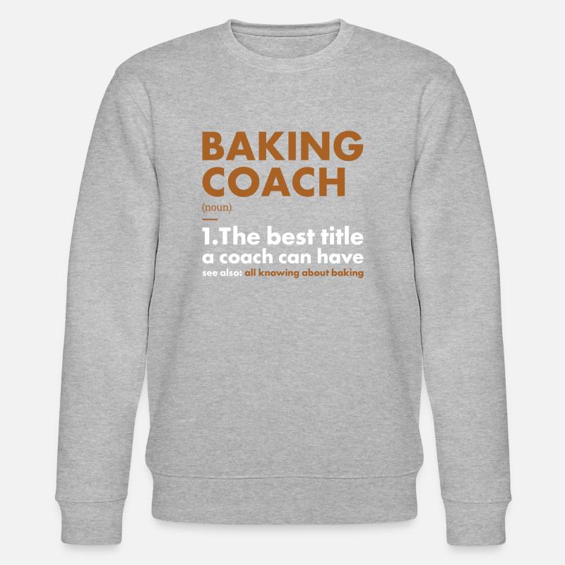 Baker Coach Definition Baking - Stanley/Stella CHANGER Unisex Organic Sweatshirt - heather grey