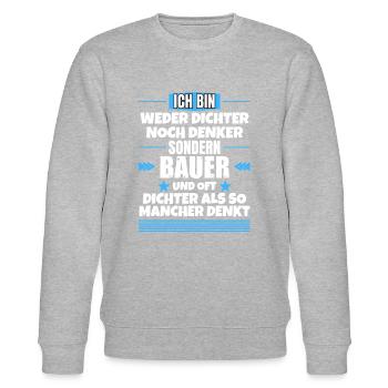 Neither poet nor thinker, but farmer - Stanley/Stella CHANGER Unisex Organic Sweatshirt - heather grey - Front - Nik (191cm) & Marisol (170cm)