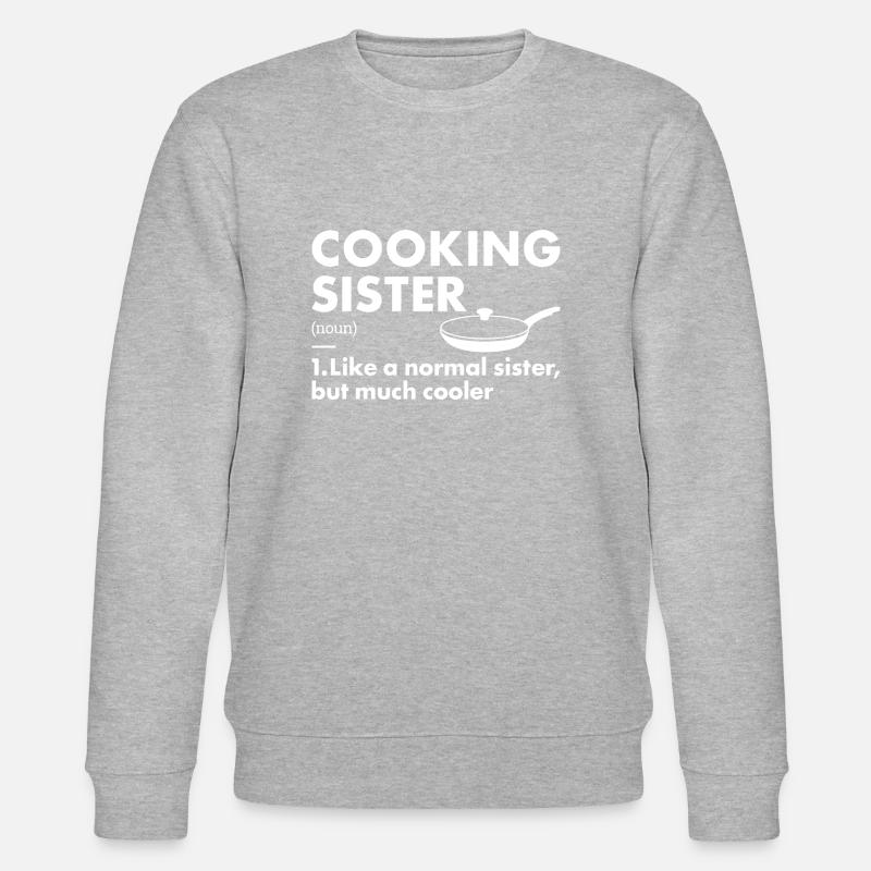 Cook Sister Définition Cuisine - Sweat bio CHANGER Stanley/Stella Unisexe - gris chiné