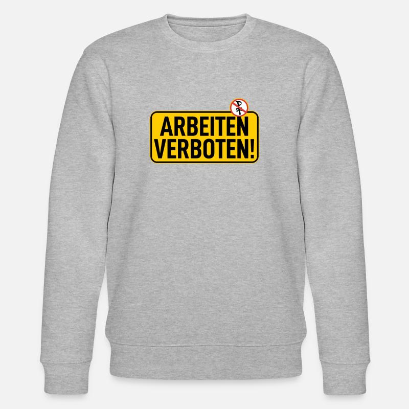 Panneau : Travaux interdits - Sweat bio CHANGER Stanley/Stella Unisexe - gris chiné