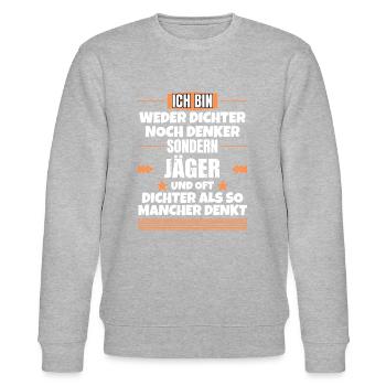Neither poets nor thinkers, but hunters - Stanley/Stella CHANGER Unisex Organic Sweatshirt - heather grey - Front - Nik (191cm) & Marisol (170cm)