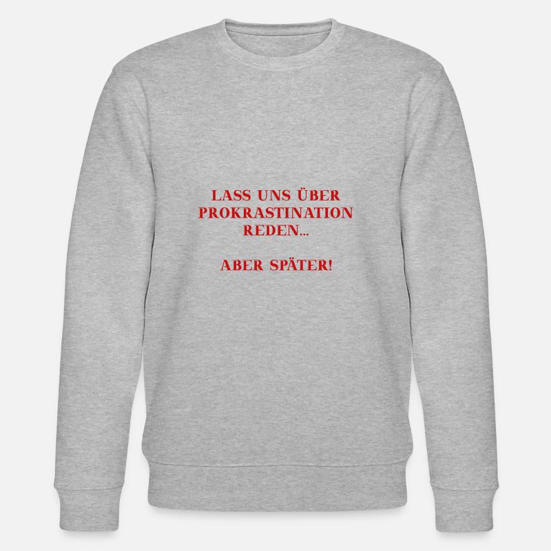 Prokrastination lustig Geschenkidee Humor - Stanley/Stella Unisex Bio-Sweatshirt CHANGER  - Grau meliert