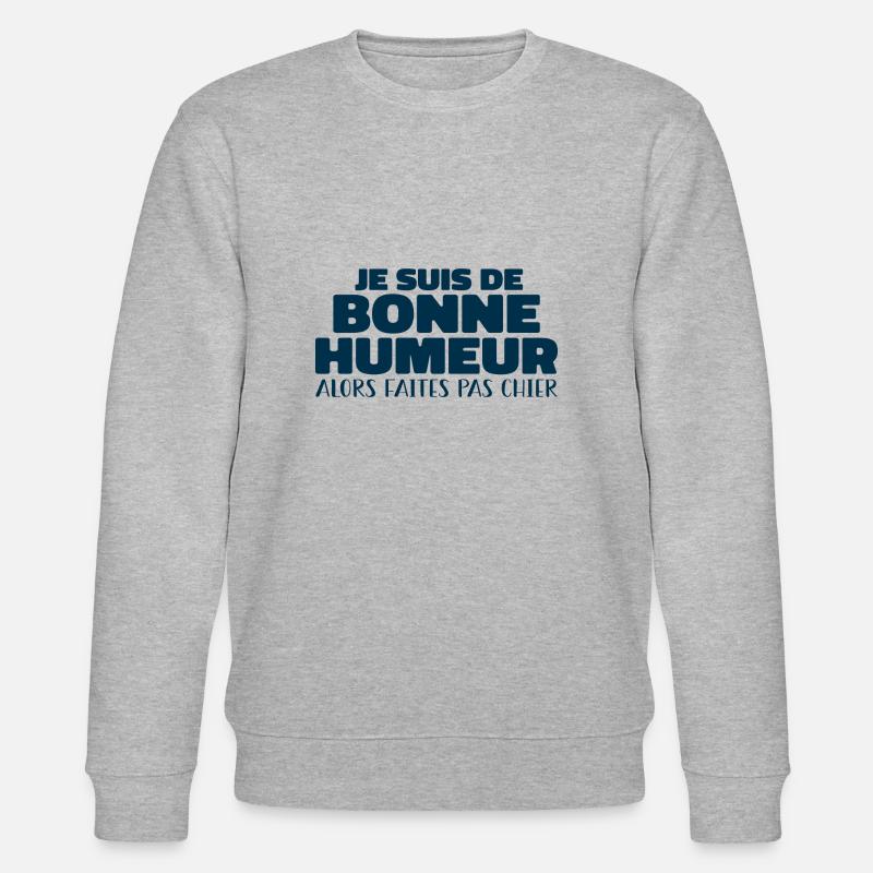 Je Suis De Bonne Humeur - Sweat bio CHANGER Stanley/Stella Unisexe - gris chiné