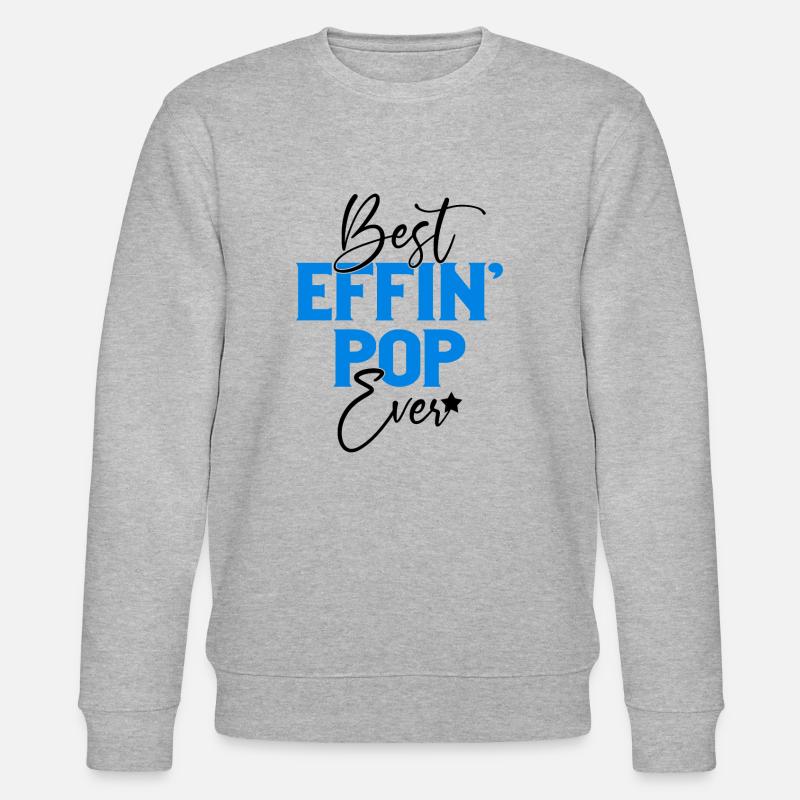 Best Effin' Pop Ever - Stanley/Stella CHANGER Unisex Organic Sweatshirt - heather grey