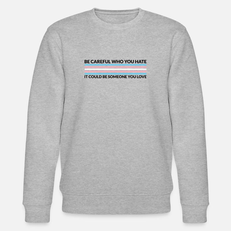 Vorsichtig, Wer Hasst - Transgender - Stanley/Stella Unisex Bio-Sweatshirt CHANGER  - Grau meliert