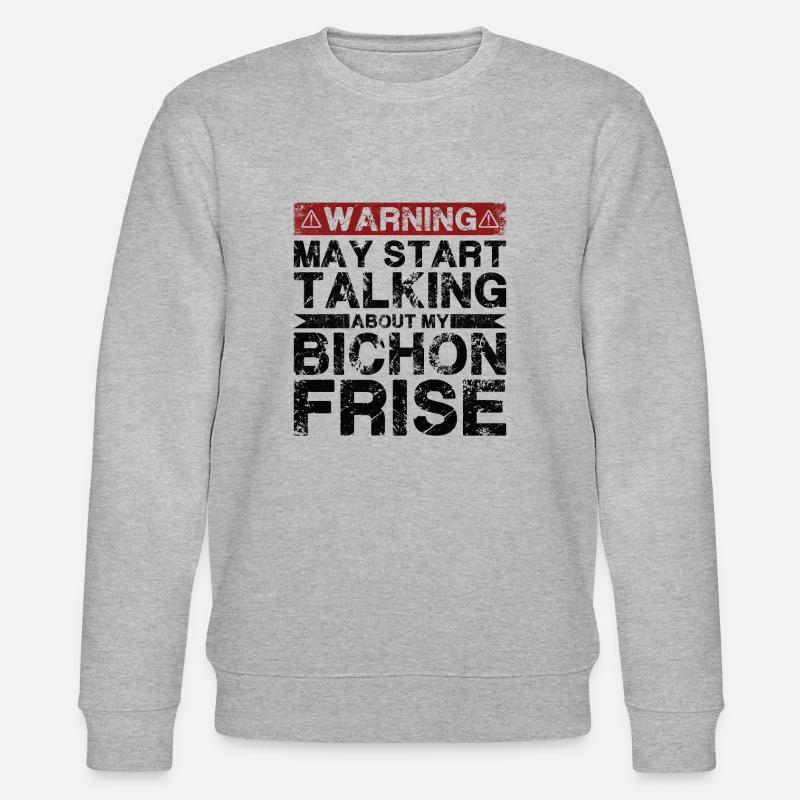 Talk about Bichon Frise - Stanley/Stella CHANGER Unisex Organic Sweatshirt - heather grey