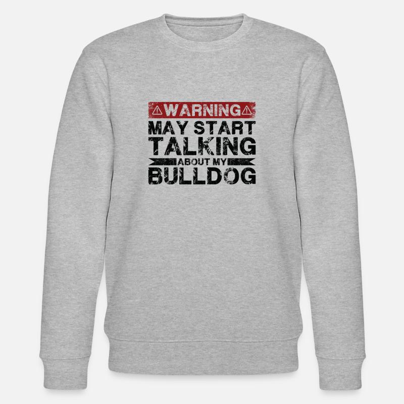 En parlant de bouledogues - Sweat bio CHANGER Stanley/Stella Unisexe - gris chiné