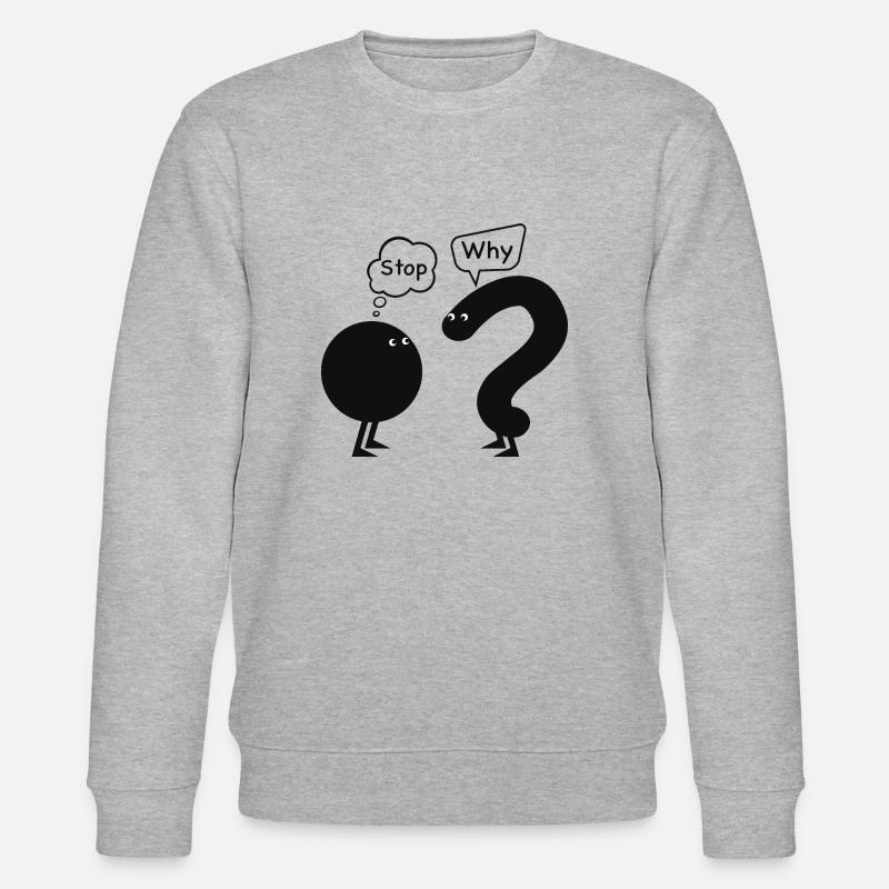 stop, why - Sweat bio CHANGER Stanley/Stella Unisexe - gris chiné