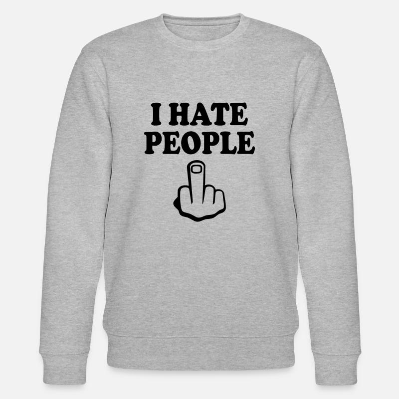 I hate people - Sweat bio CHANGER Stanley/Stella Unisexe - gris chiné