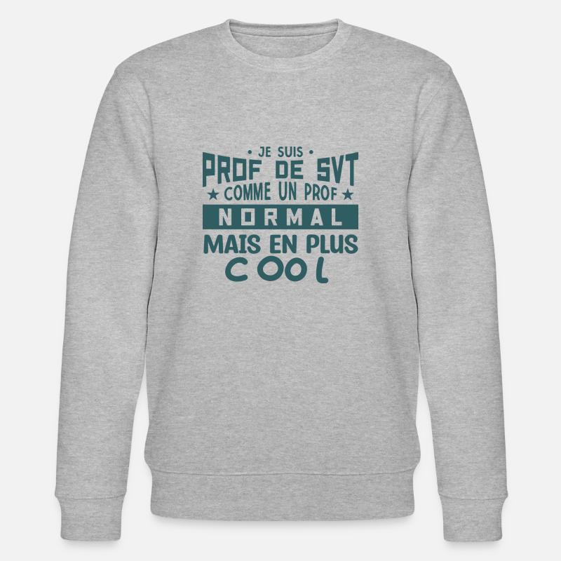 Prof de SVT super cool - Sweat bio CHANGER Stanley/Stella Unisexe - gris chiné