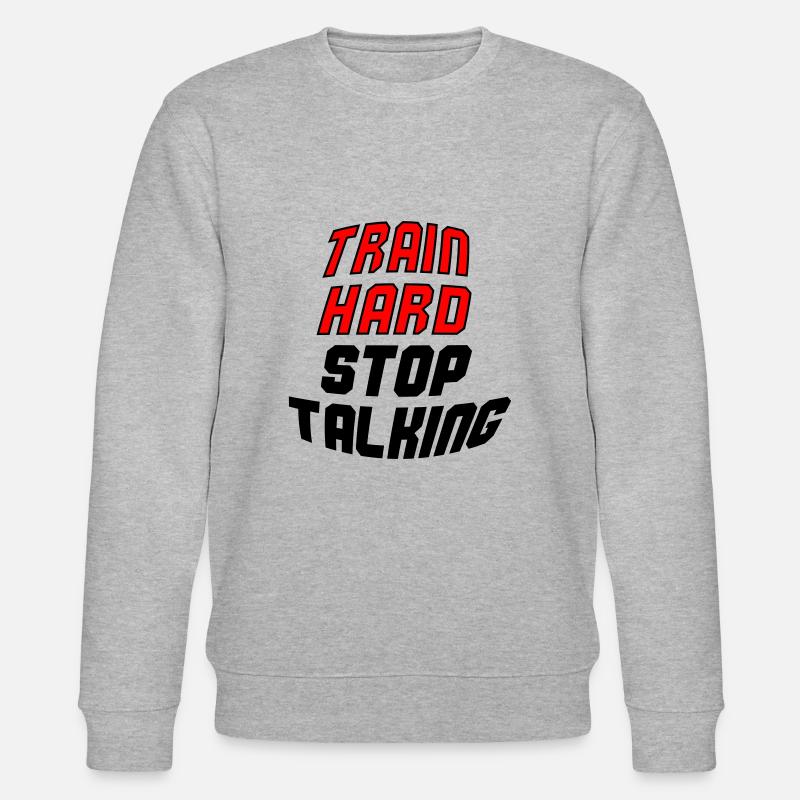 train hard stop talking - Stanley/Stella Unisex Bio-Sweatshirt CHANGER  - Grau meliert