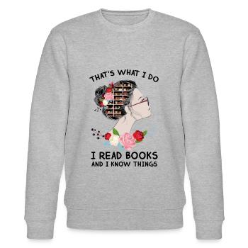 Thats What I Do I Read Books And I Know Things - Stanley/Stella CHANGER Unisex Organic Sweatshirt - heather grey - Front - Nik (191cm) & Marisol (170cm)