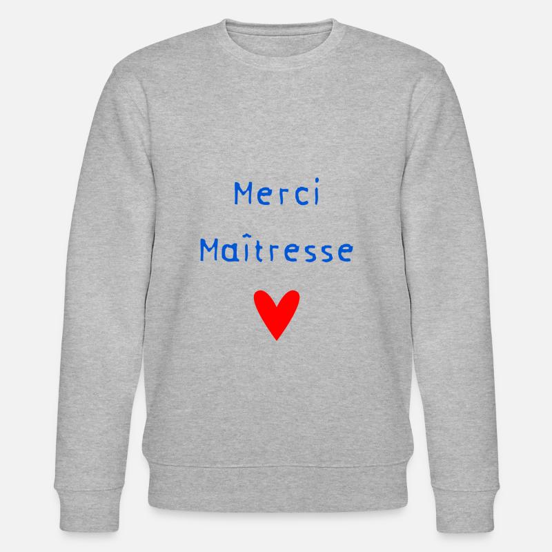 MAÎTRESSE. MERCI. MERCI MAÎTRESSE - Sweat bio CHANGER Stanley/Stella Unisexe - gris chiné