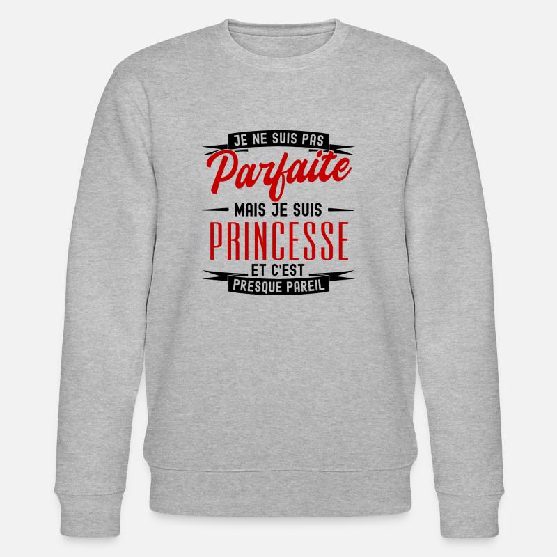 pas parfaite mais princesse - Sweat bio CHANGER Stanley/Stella Unisexe - gris chiné