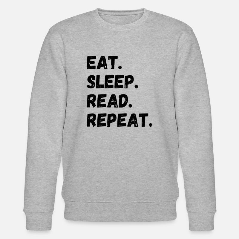 Manger Dormir Lire Répéter - Sweat bio CHANGER Stanley/Stella Unisexe - gris chiné