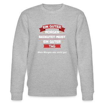 Ein guter Morgen bedeutet meist ein guter Tag - Stanley/Stella Unisex Bio-Sweatshirt CHANGER  - Grau meliert - Vorne - Nik (191cm) & Marisol (170cm)