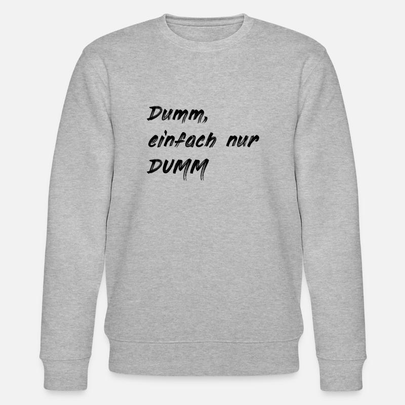 Stupide juste stupide - Sweat bio CHANGER Stanley/Stella Unisexe - gris chiné