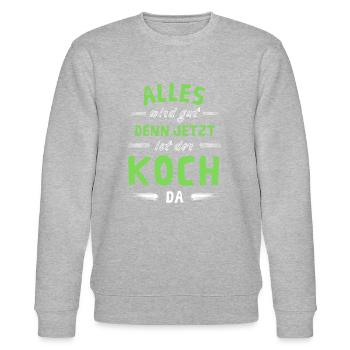Alles wird gut denn jetzt ist der Koch da - Stanley/Stella Unisex Bio-Sweatshirt CHANGER  - Grau meliert - Vorne - Nik (191cm) & Marisol (170cm)