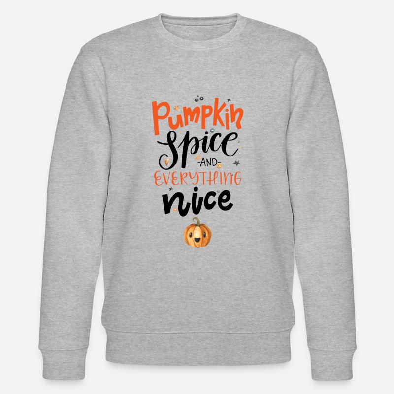 Pumpkin Spice And Everything Nice - Stanley/Stella CHANGER Unisex Organic Sweatshirt - heather grey