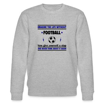 Stell dir das Leben ohne Fußball vor - Stanley/Stella Unisex Bio-Sweatshirt CHANGER  - Grau meliert - Vorne - Nik (191cm) & Marisol (170cm)