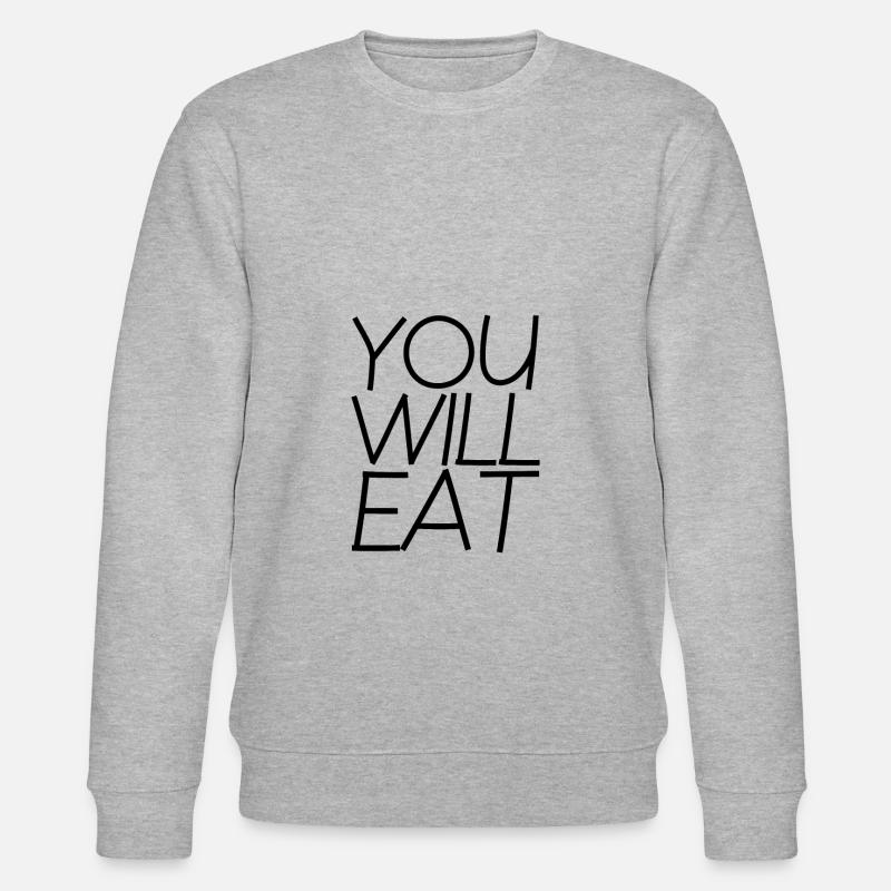 You Will Eat 4 - Stanley/Stella Unisex Bio-Sweatshirt CHANGER  - Grau meliert